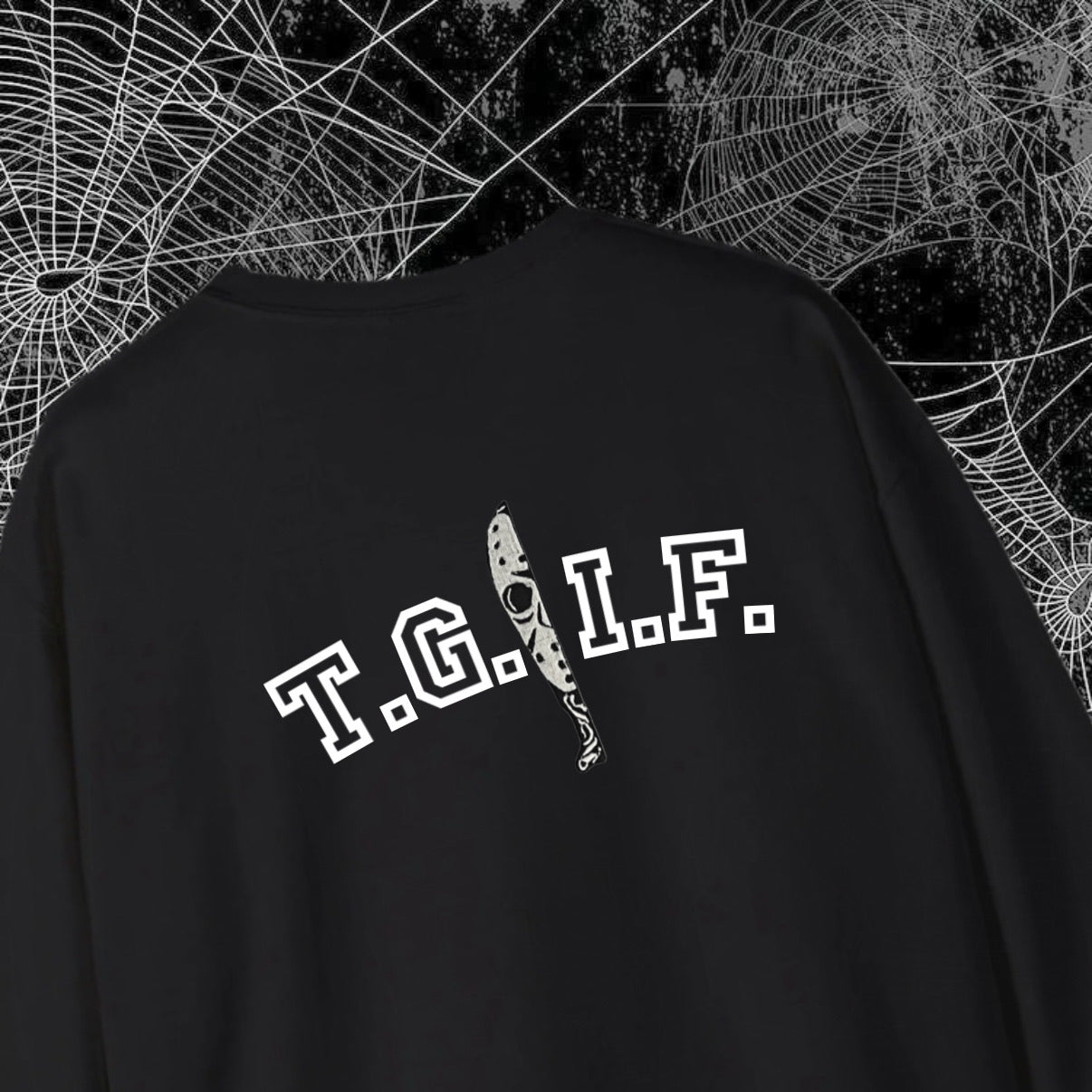T.G.I.F Sweatshirt