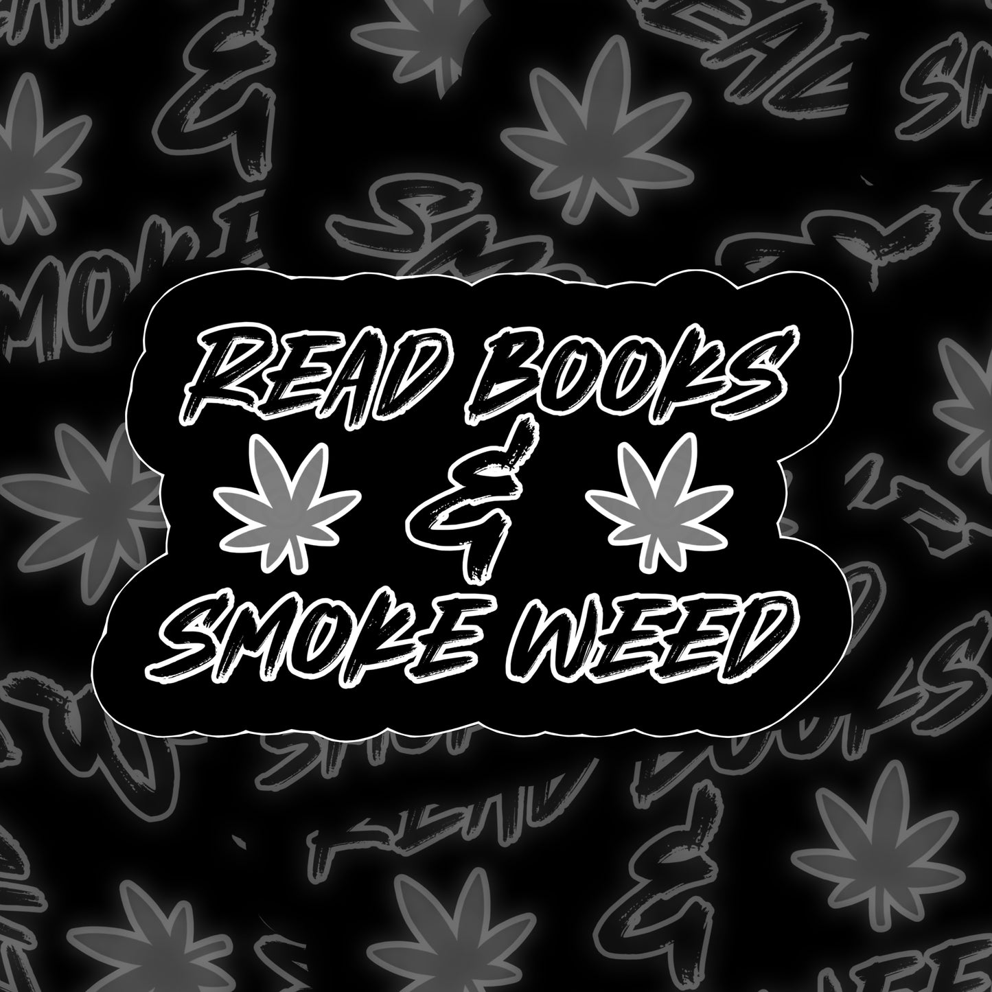 Read Books & Smoke Weed Sticker