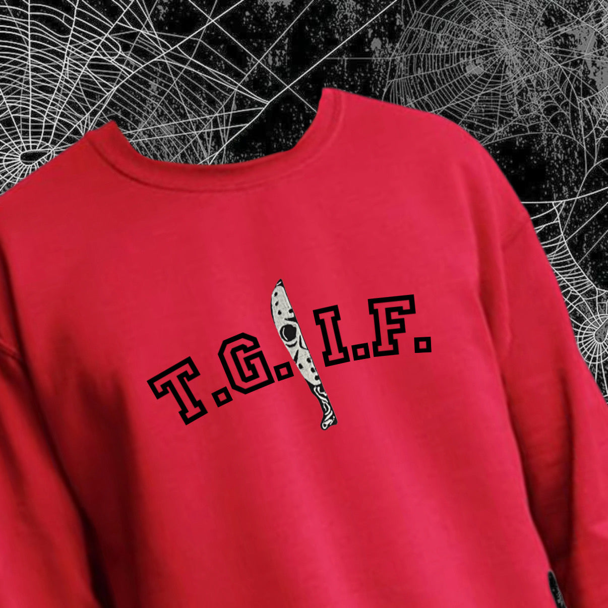 T.G.I.F Sweatshirt