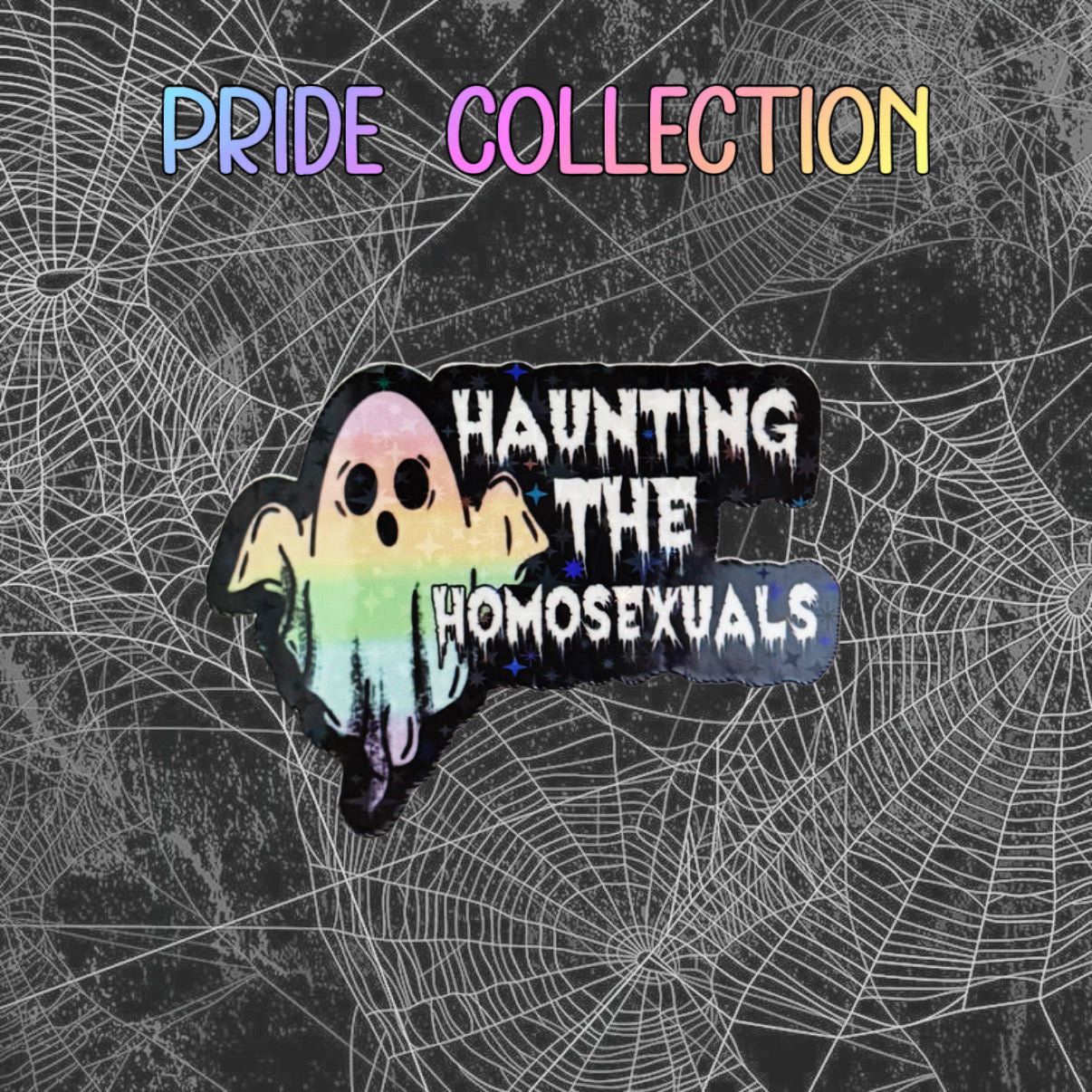 Haunting The Homosexuals Sticker