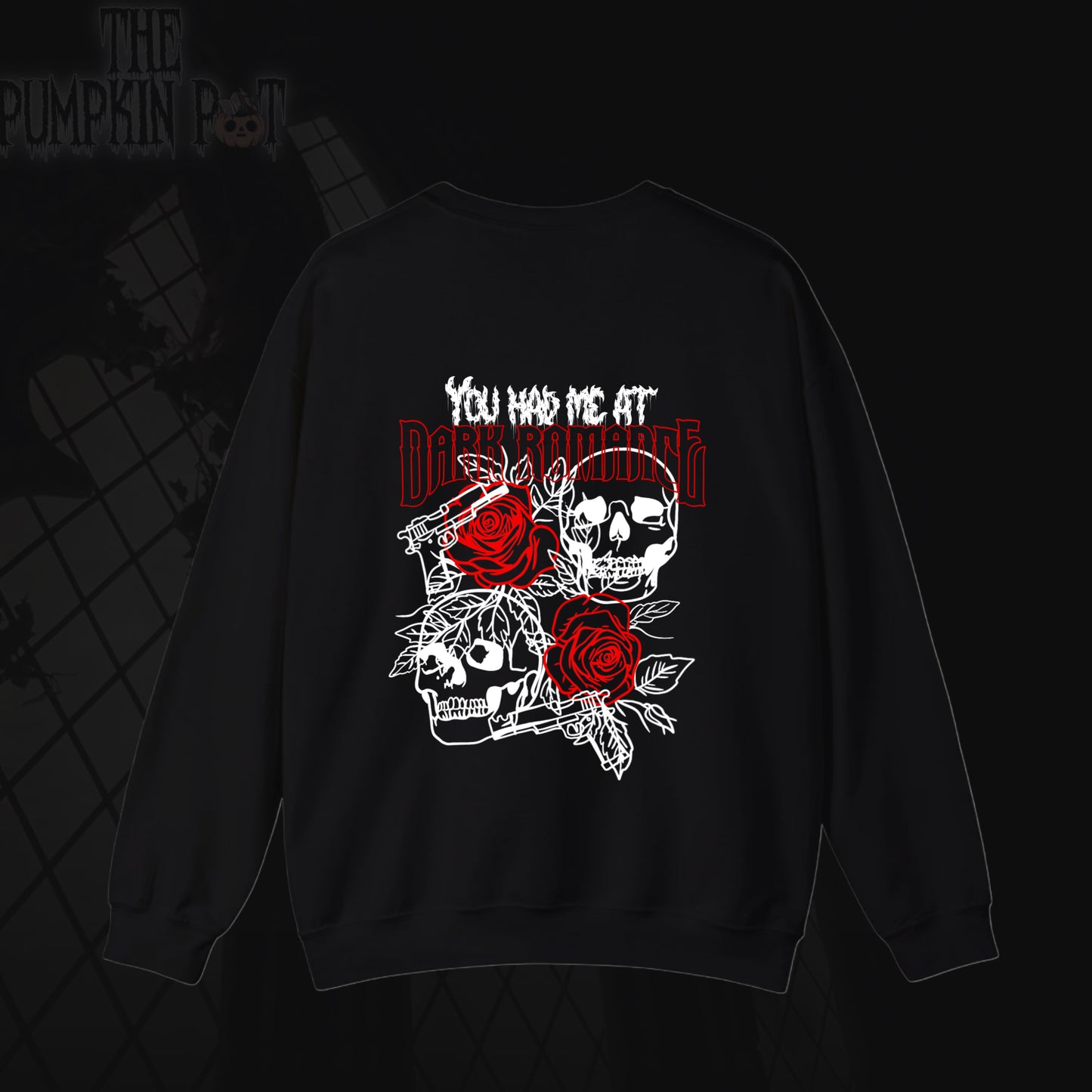 You Had Me At Dark Romance Sweatshirt