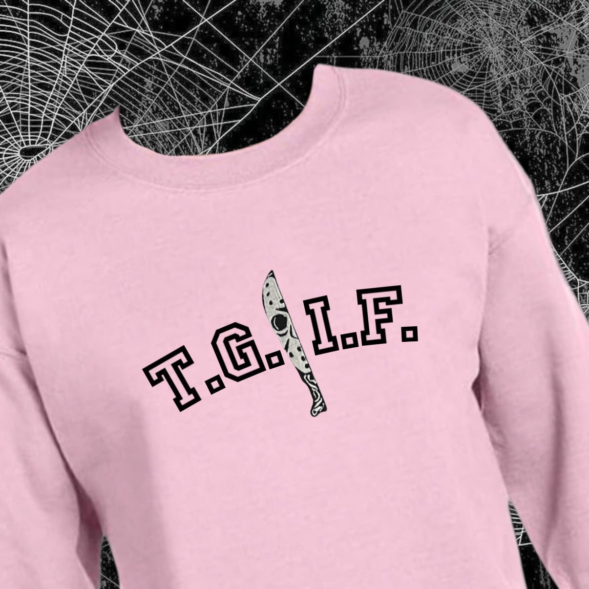 T.G.I.F Sweatshirt