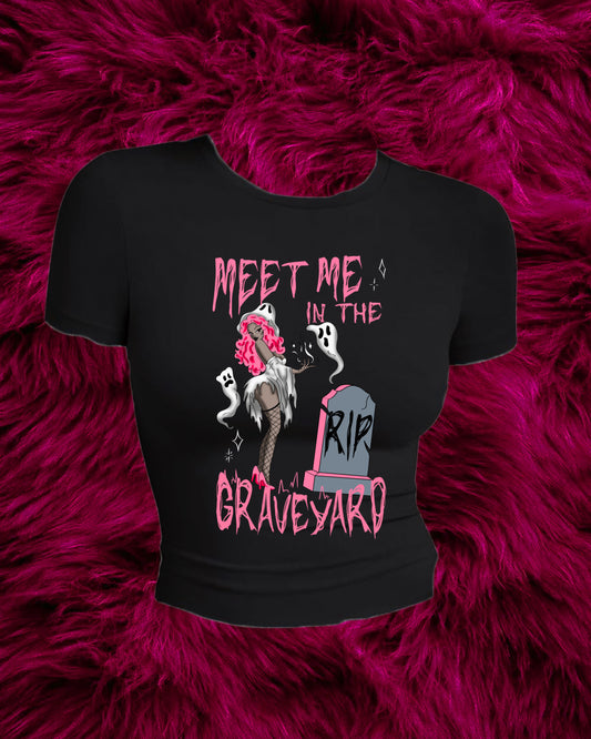 Meet me in the Graveyard T/Sweatshirt/Hoodie