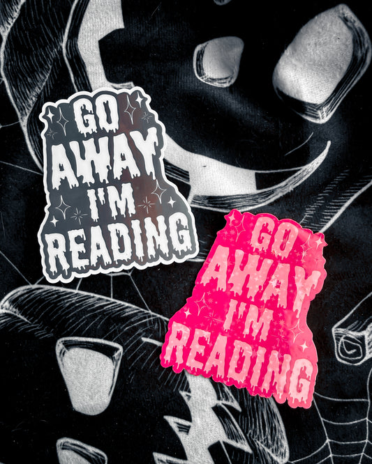 Go Away I'm Reading Sticker