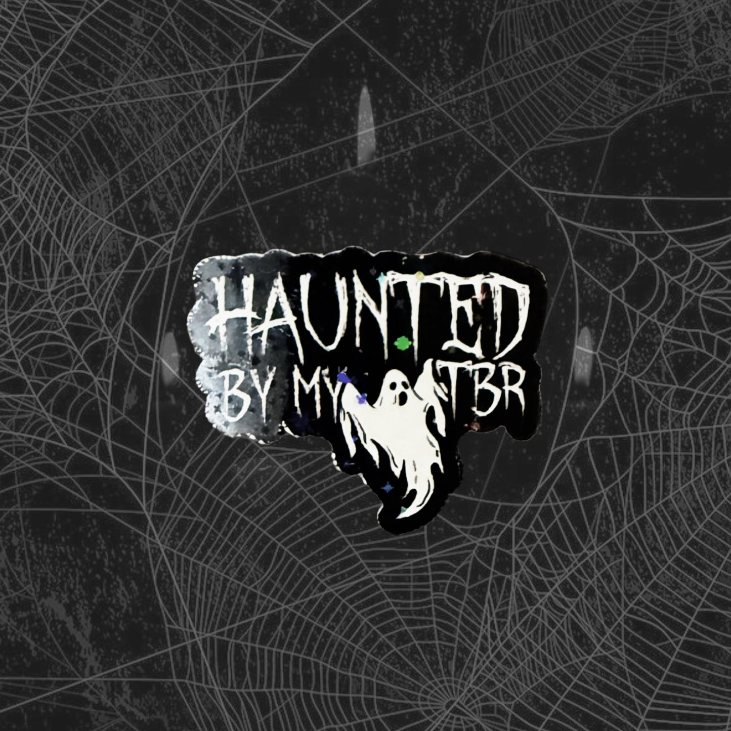 Haunted by my TBR sticker