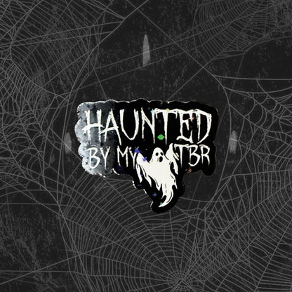 Haunted by my TBR sticker