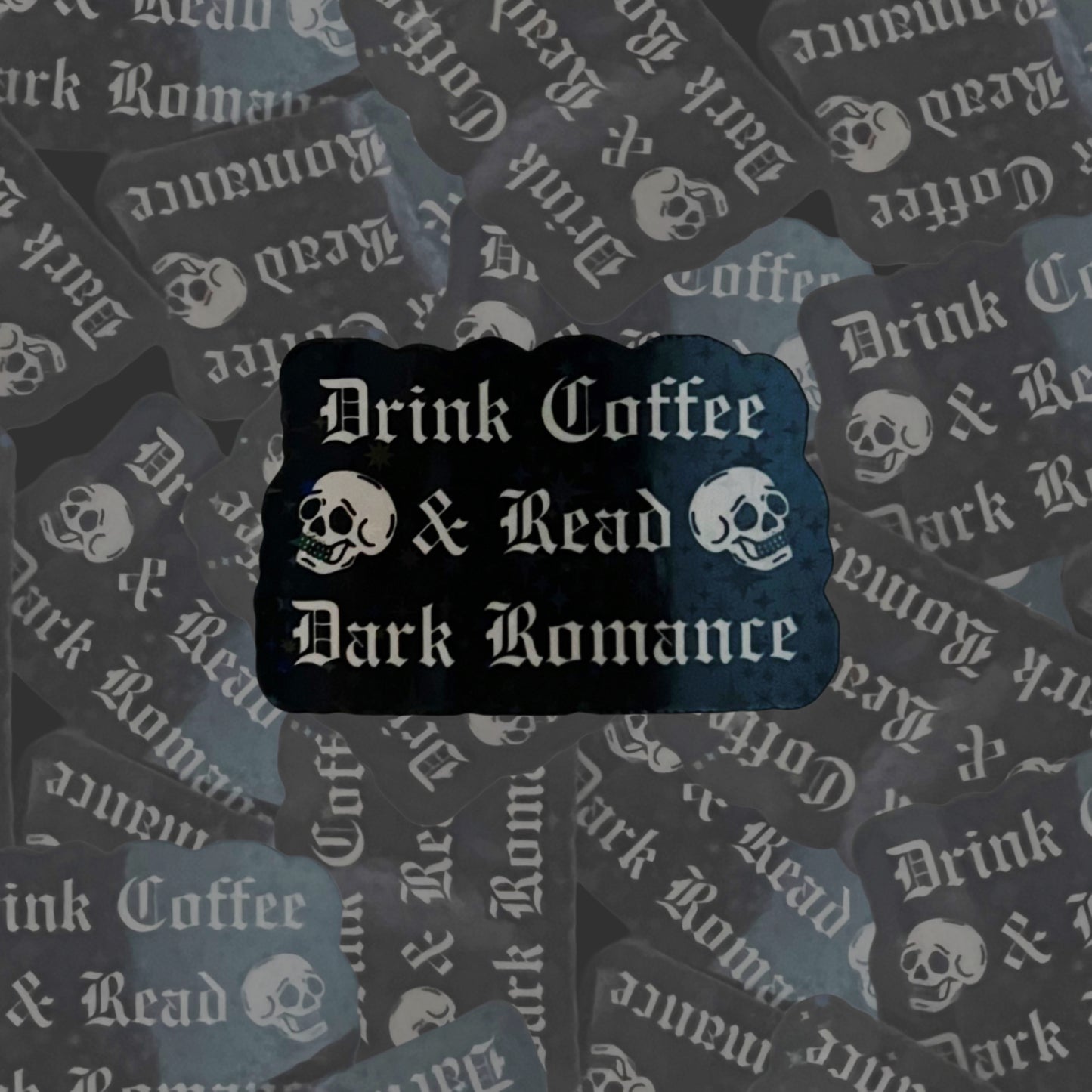 Drink Coffee & Read Dark Romance Sticker