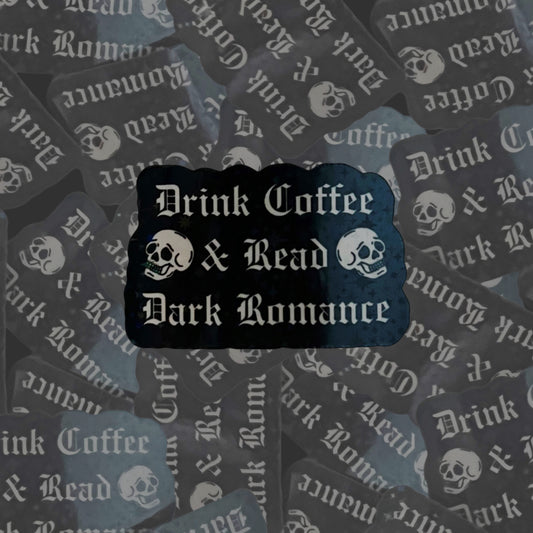 Drink Coffee & Read Dark Romance Sticker