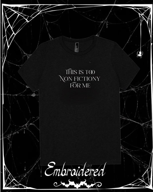 This is Too Non-Fictiony For Me Embroidered Crewneck T/Sweatshirt
