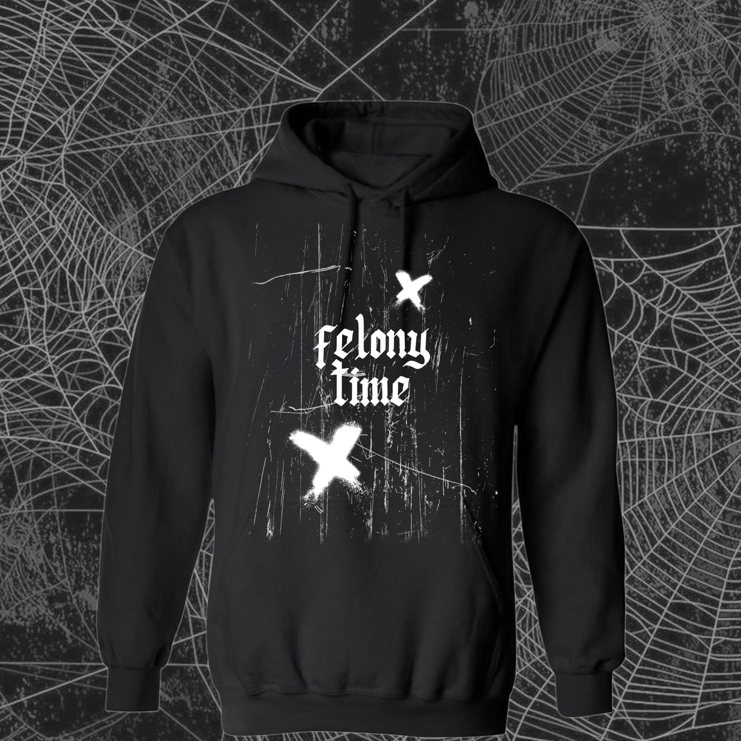 Felony Time T/Sweatshirt/Hoodie