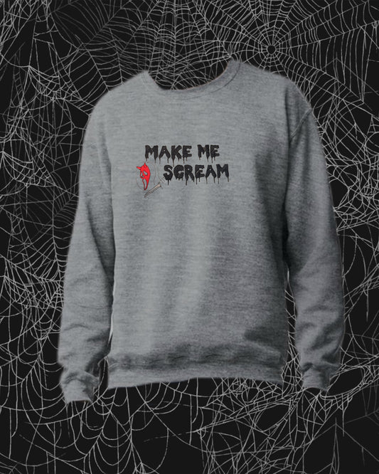 Make me scream Sweatshirt Embroidered