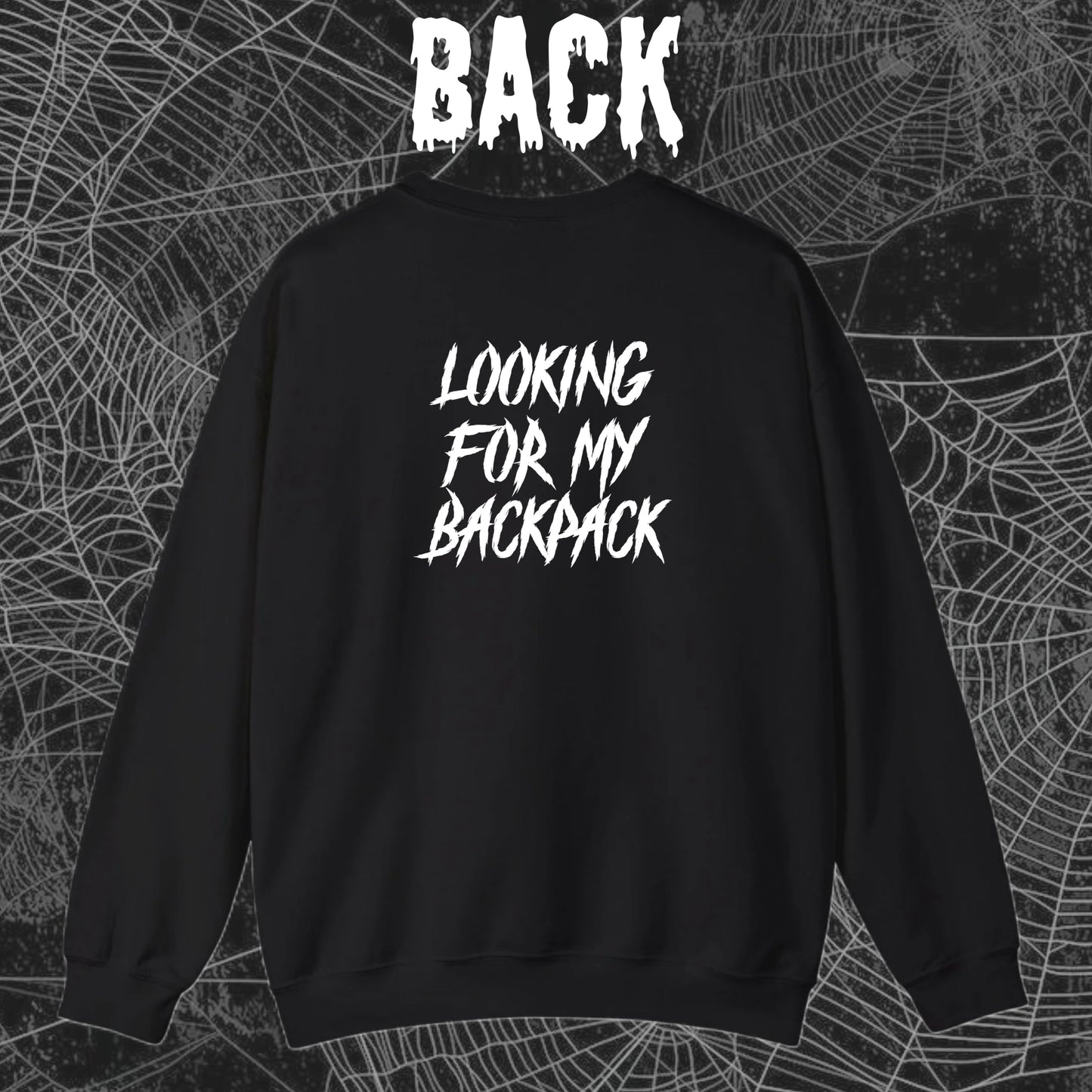 Looking for my backpack T/Sweatshirt/Hoodie