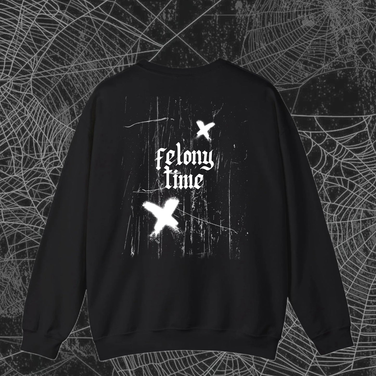 Felony Time T/Sweatshirt/Hoodie