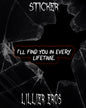 Ill find you in every lifetime sticker - Lillier Eros