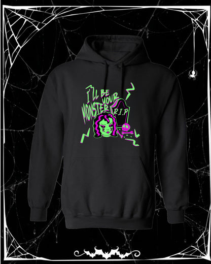 I'll Be Your Monster T/Sweatshirt/Hoodie
