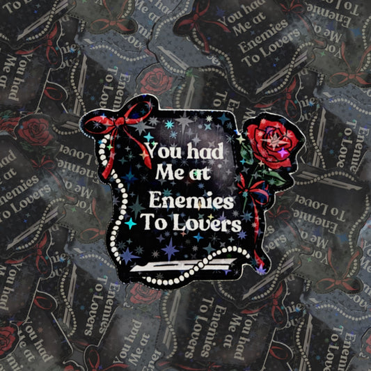 You Had me At Enemies to Lovers Sticker