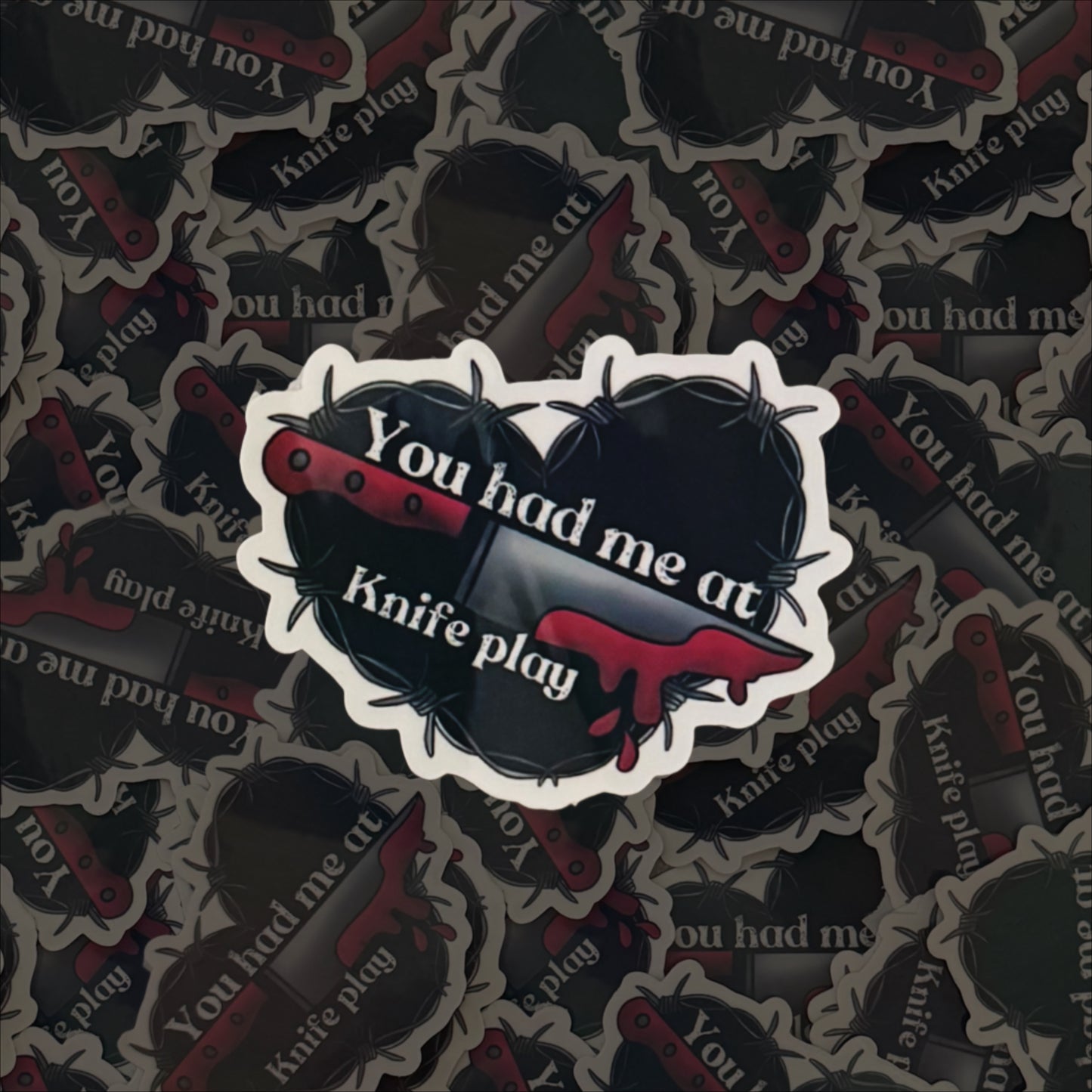 You had me at knife play sticker