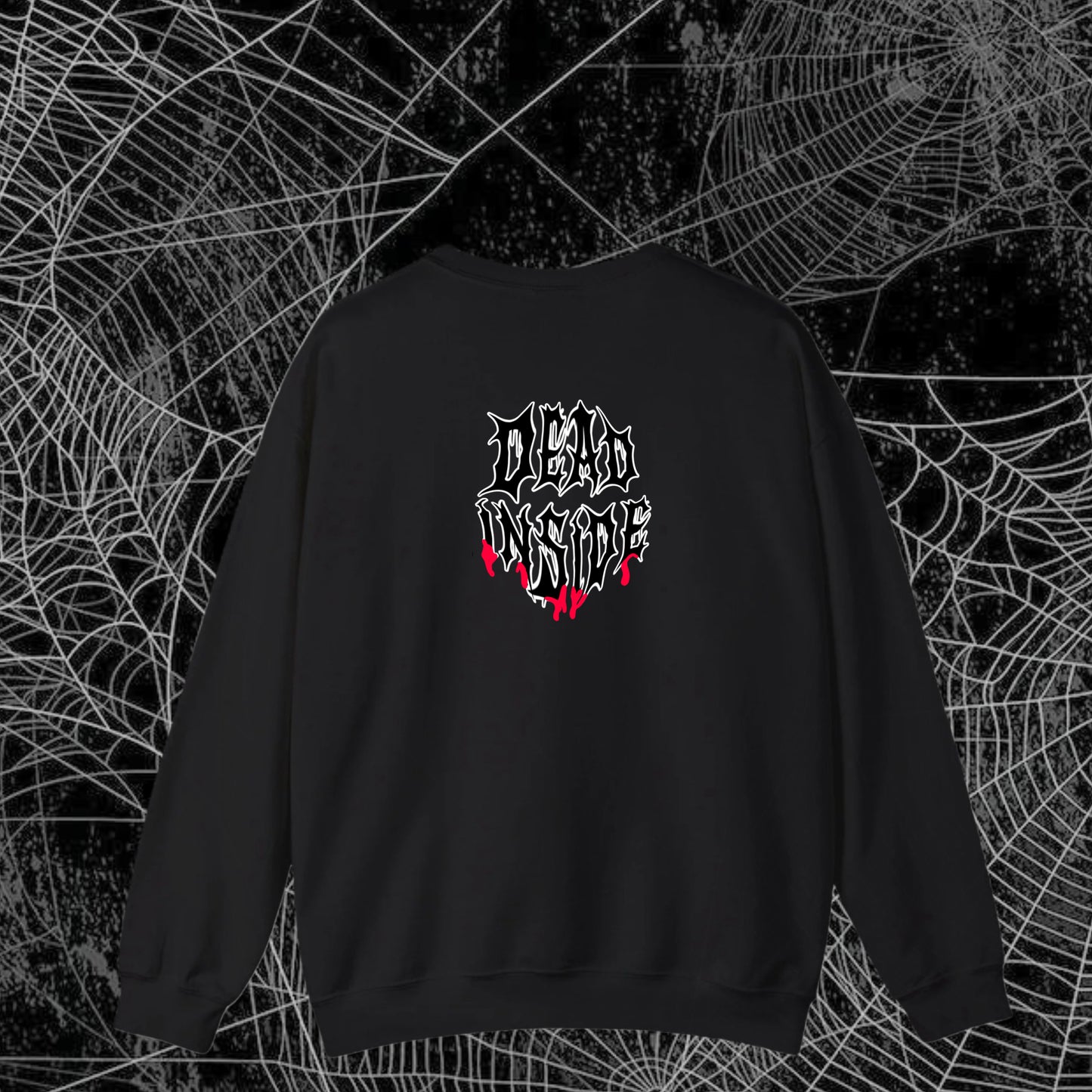 Dead inside T/Sweatshirt/Hoodie