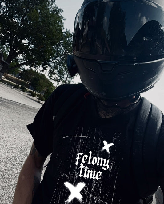Felony Time T/Sweatshirt/Hoodie