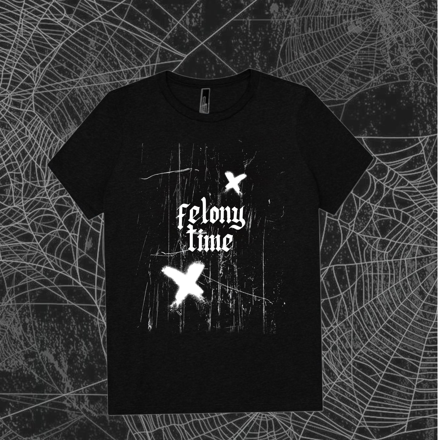 Felony Time T/Sweatshirt/Hoodie