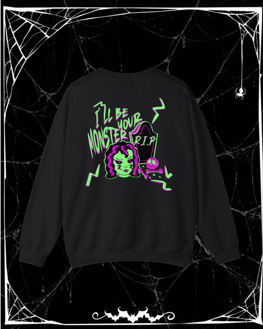 I'll Be Your Monster T/Sweatshirt/Hoodie