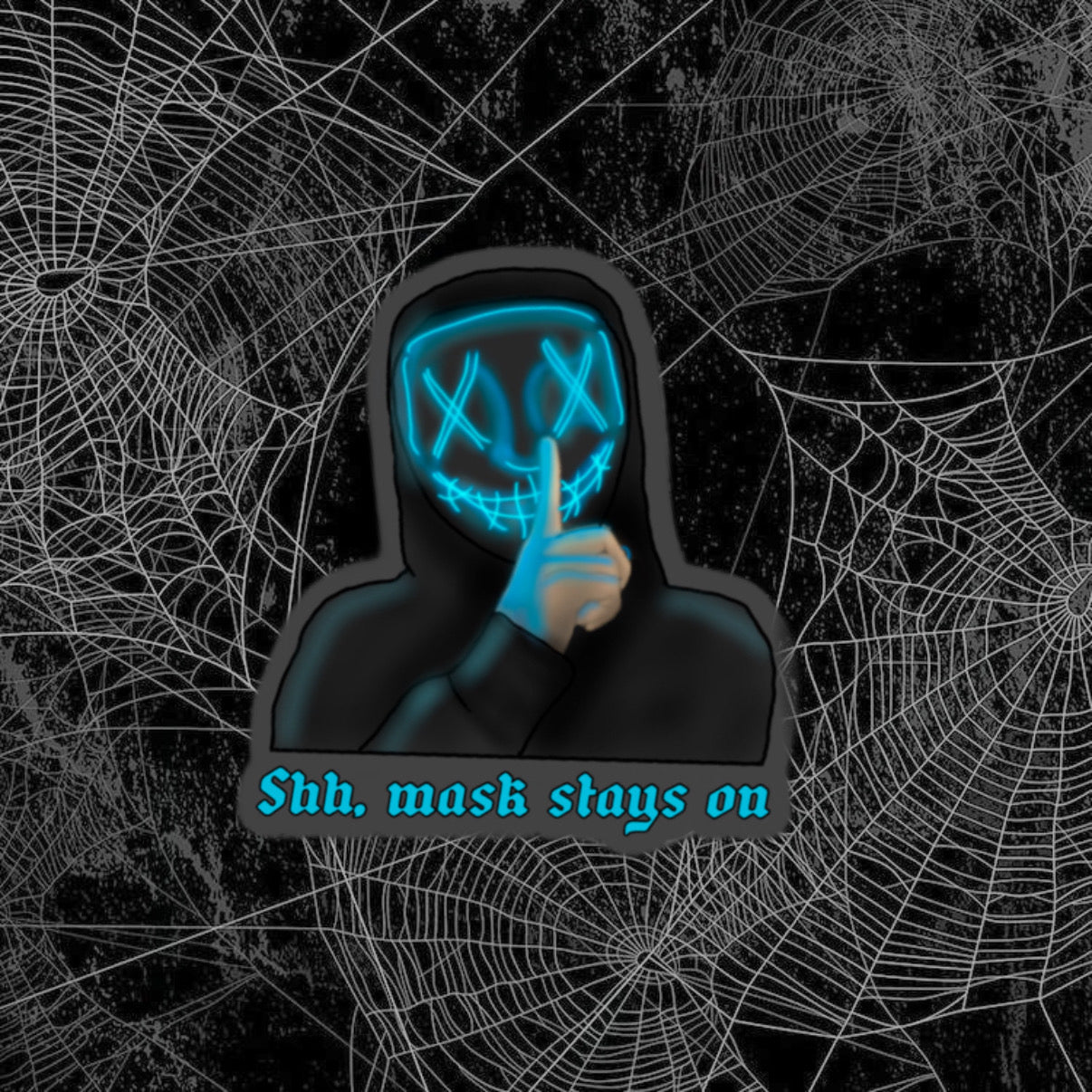 Shh, Mask Stays On Sticker