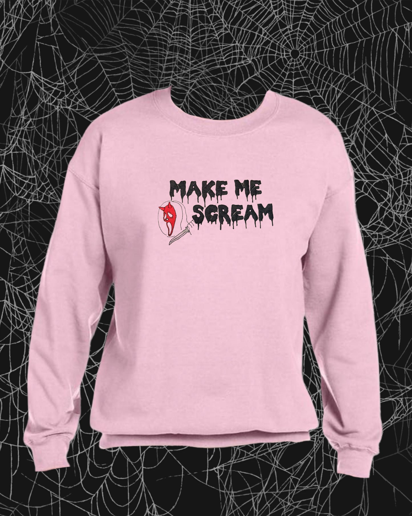 Make me scream Sweatshirt Embroidered