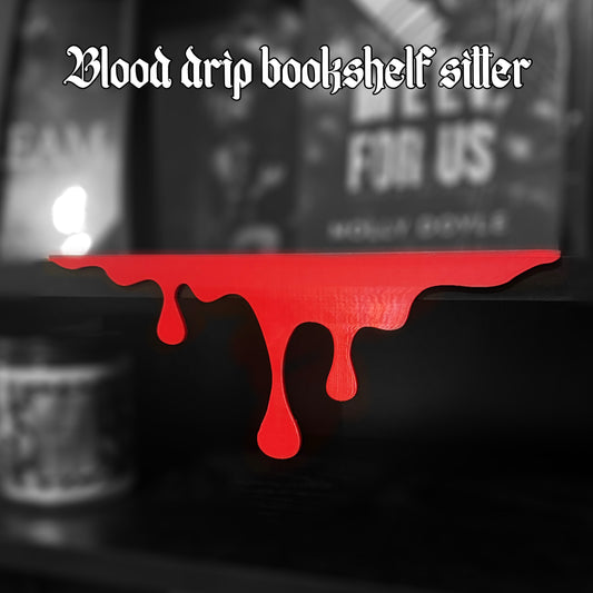 Blood Drip Bookshelf Sitter