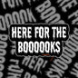 Here for the BOOOOKS Sticker