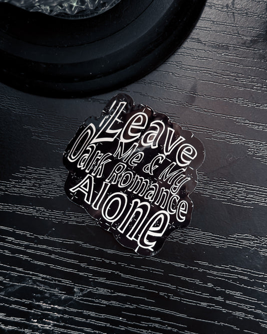 Leave Me and My Dark Romance Alone