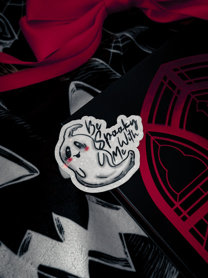 Be Spooky With Me Sticker